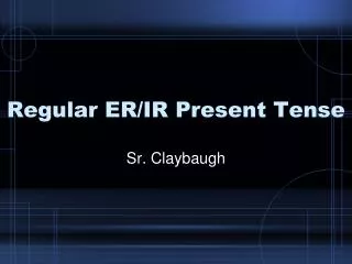 regular er ir present tense