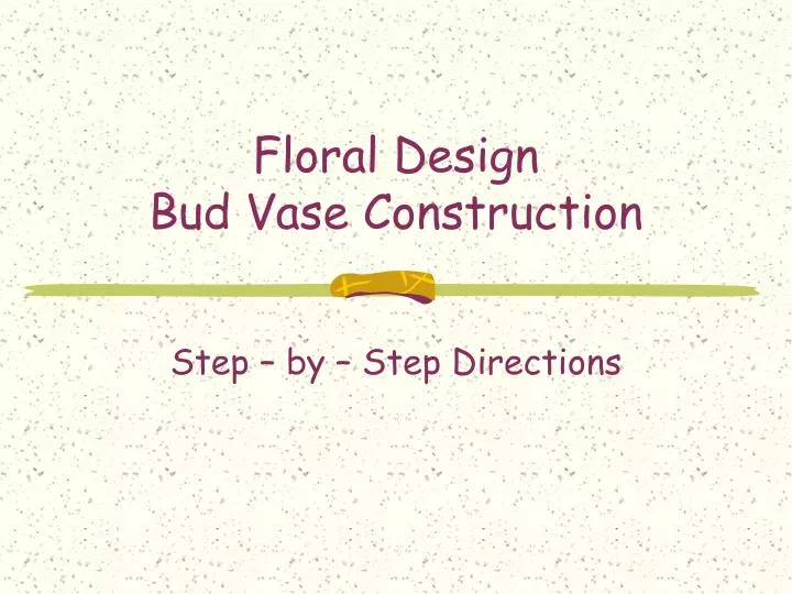 floral design bud vase construction