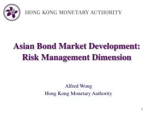 Asian Bond Market Development: Risk Management Dimension