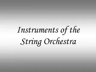 Instruments of the String Orchestra