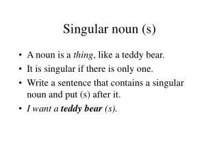 Singular noun (s)