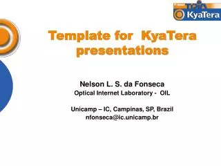 Template for KyaTera presentations