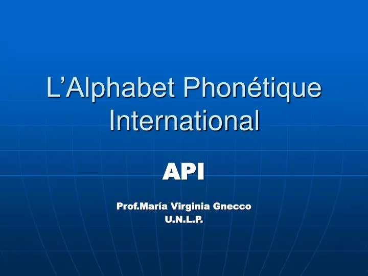 L'alphabet phonétique international pour le français