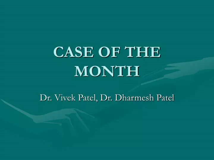 case of the month