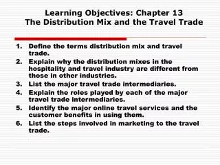 Learning Objectives: Chapter 13 The Distribution Mix and the Travel Trade
