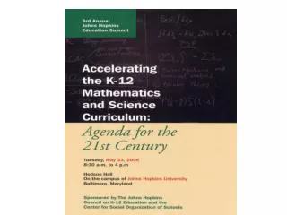 Thinking Big: Setting the K-12 Mathematics and Science Education Agenda for the 21 st Century