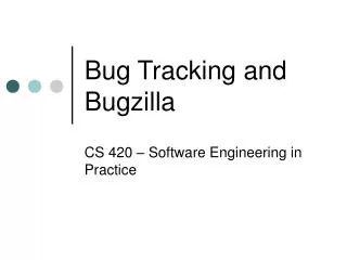 Bug Tracking and Bugzilla