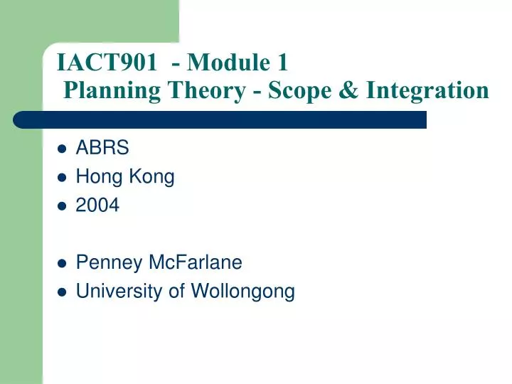 iact901 module 1 planning theory scope integration