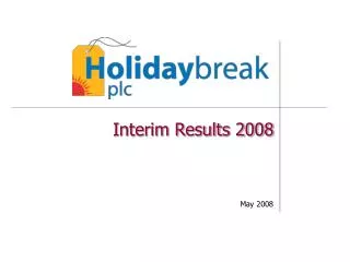 Interim Results 2008 May 2008