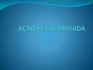 a o penal privada