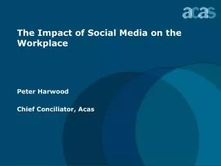 The Impact of Social Media on the Workplace