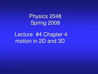 Physics 2048 Spring 2008