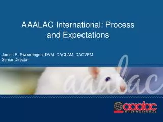 AAALAC International: Process and Expectations