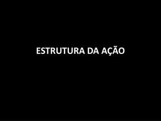 estrutura da a o