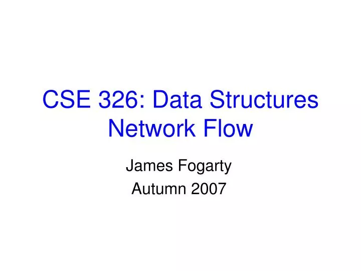 cse 326 data structures network flow