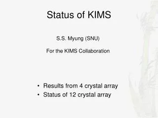 Status of KIMS