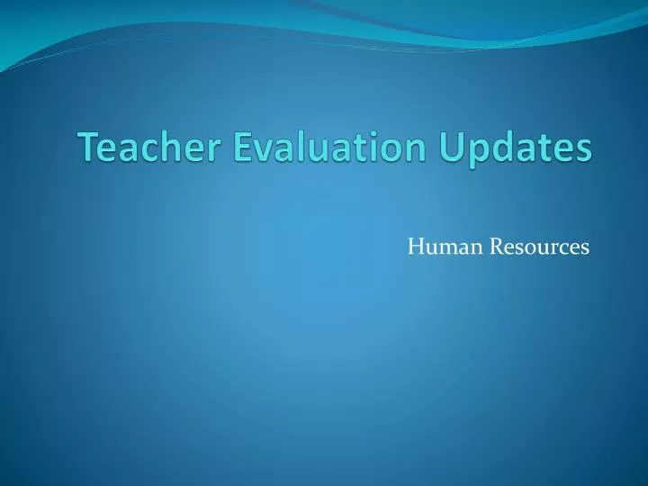 teacher evaluation updates