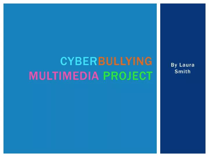 cyber bullying multimedia project