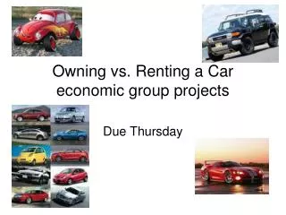 Owning vs. Renting a Car economic group projects