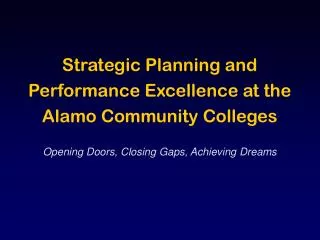 Strategic Planning and Performance Excellence at the Alamo Community Colleges