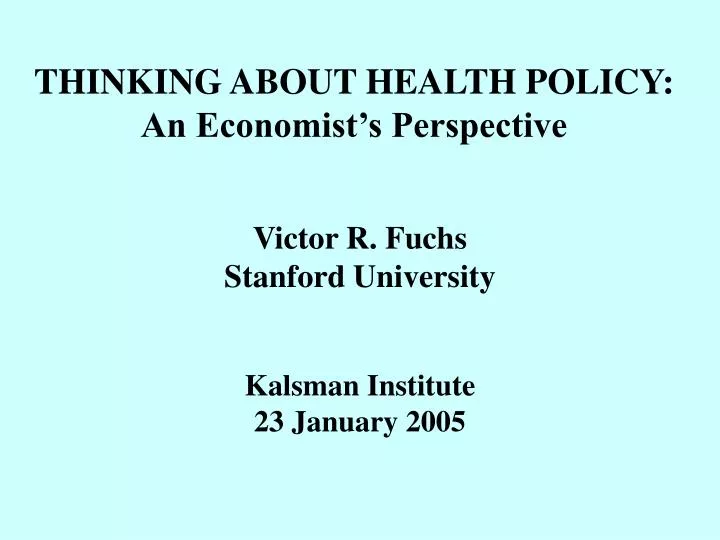 thinking about health policy an economist s perspective
