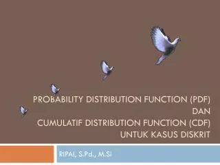 probability distribution function pdf dan cumulatif distribution function cdf untuk kasus diskrit