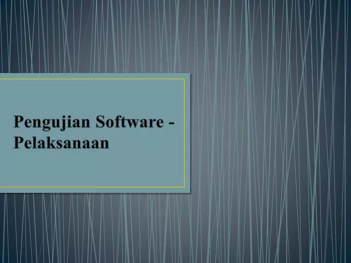 pengujian software pelaksanaan