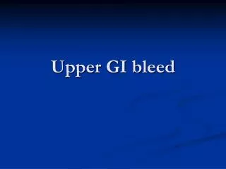 Upper GI bleed