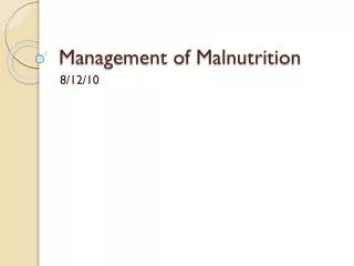 Management of Malnutrition