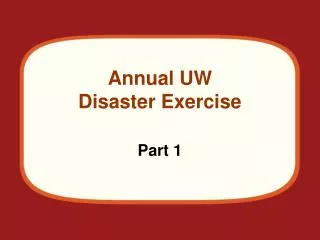Annual UW Disaster Exercise