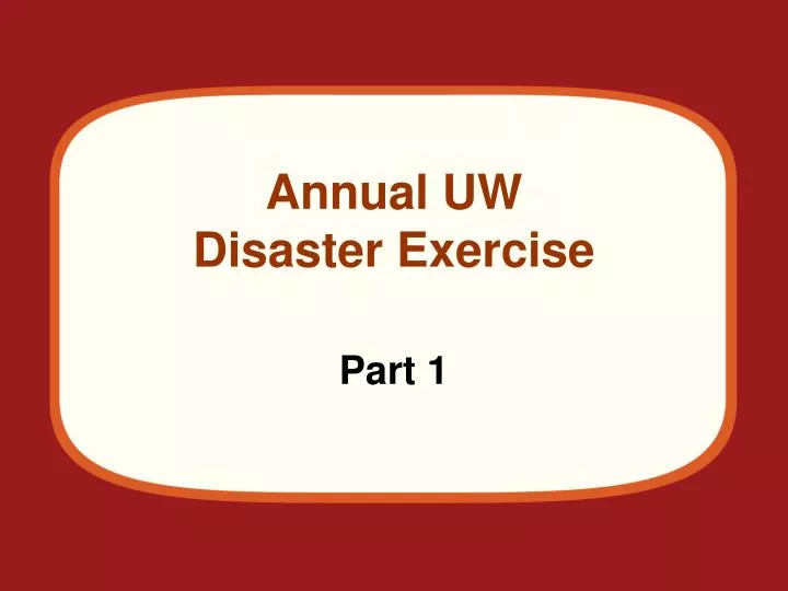 annual uw disaster exercise