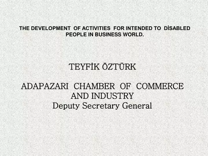 teyf k zt rk adapazari chamber of commerce and industry deputy secretary general
