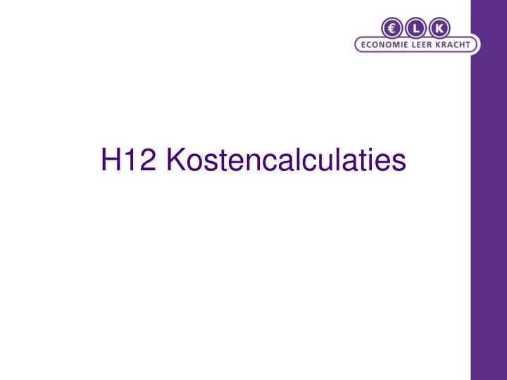 h12 kostencalculaties