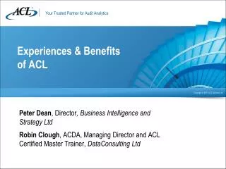 Experiences &amp; Benefits of ACL