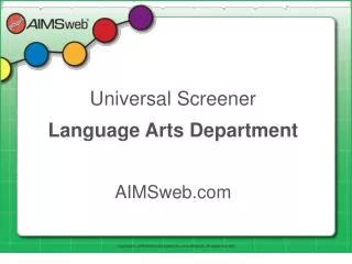 Universal Screener Language Arts Department AIMSweb