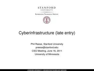Cyberinfrastructure (late entry)