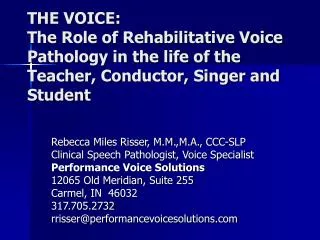 Rebecca Miles Risser, M.M.,M.A., CCC-SLP Clinical Speech Pathologist, Voice Specialist