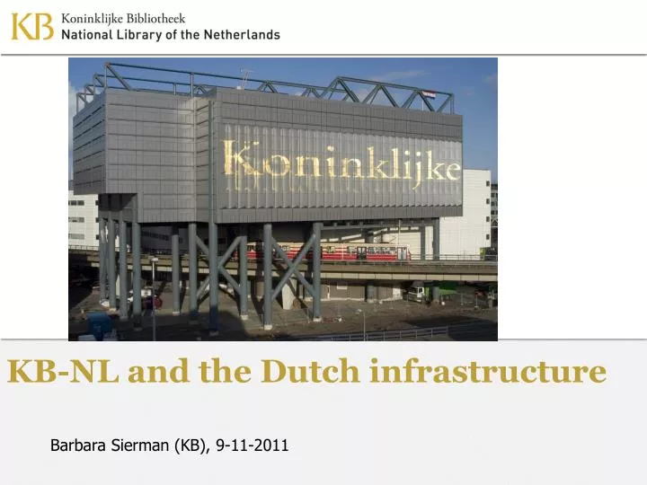 kb nl and the dutch infrastructure