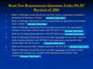 Road Test Requirements Questions Under PA.187 Revision of 2006