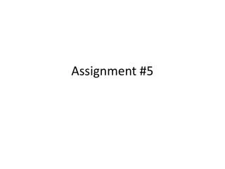 Assignment #5