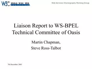 Liaison Report to WS-BPEL Technical Committee of Oasis