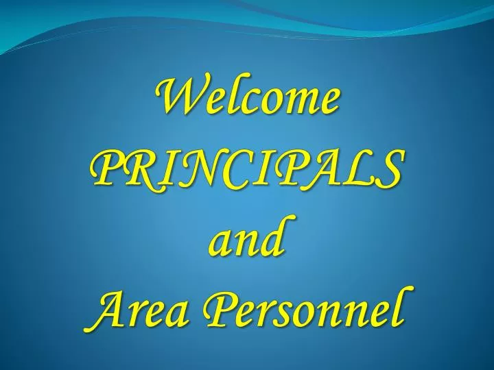 welcome principals and area personnel