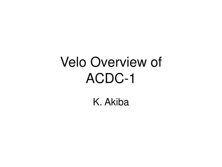 velo overview of acdc 1