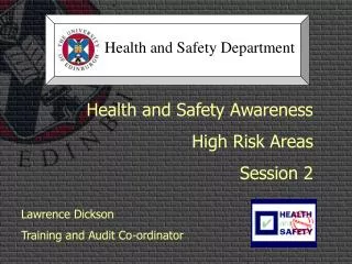 Health and Safety Awareness High Risk Areas Session 2