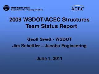2009 WSDOT/ACEC Structures Team Status Report