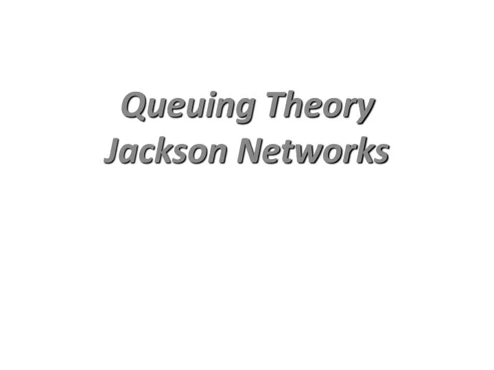 queuing theory jackson networks