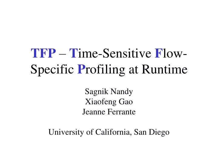 tfp t ime sensitive f low specific p rofiling at runtime