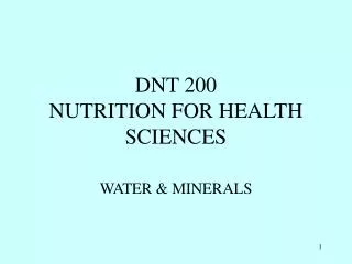 DNT 200 NUTRITION FOR HEALTH SCIENCES