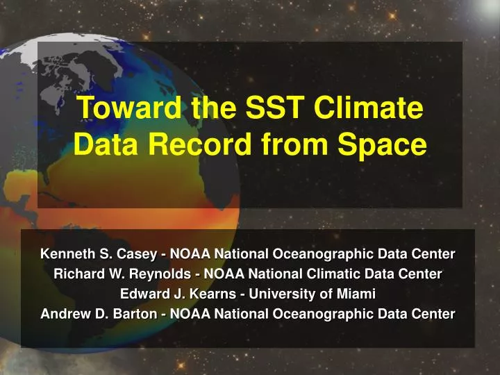 toward the sst climate data record from space