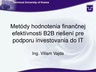 met dy hodnotenia finan nej efekt vnosti b2b rie en pre podporu investovania do it ing viliam vajda